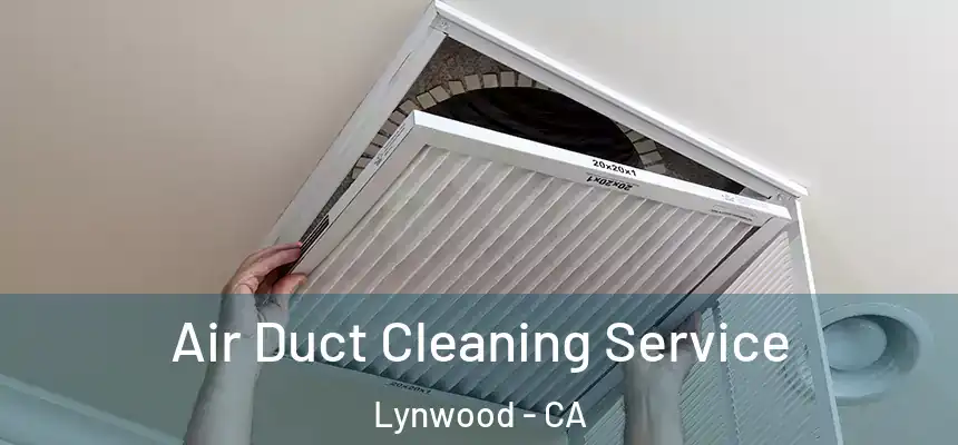  Air Duct Cleaning Service Lynwood - CA