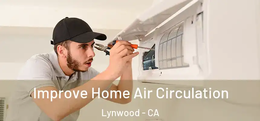 Improve Home Air Circulation Lynwood - CA